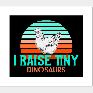 I raise tiny dinosaurs Posters and Art